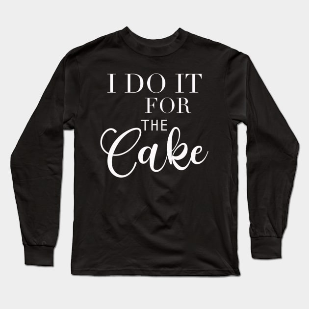 Wedding Photographer - I do it for the cake Long Sleeve T-Shirt by Nicki Tee's Shop